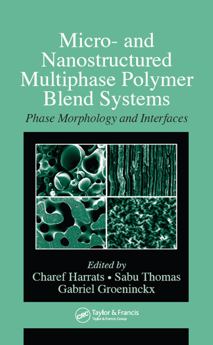 Definitive Handbook for   Micro- and Nanostructured Multiphase Polymer Blend Systems 1st Edition Phase Morphology and Interfaces