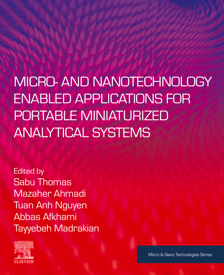 Definitive Handbook for   Micro- and Nanotechnology Enabled Applications for Portable Miniaturized Analytical Systems