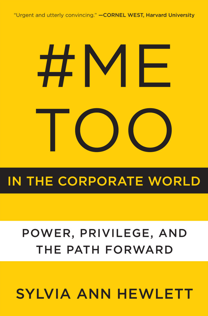 Definitive Handbook for   #MeToo in the Corporate World Power, Privilege, and the Path Forward