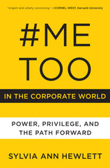 Definitive Handbook for   #MeToo in the Corporate World Power, Privilege, and the Path Forward