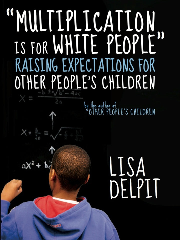 Definitive Handbook for   "Multiplication Is for White People" Raising Expectations for Other Peoples Children