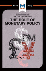 Definitive Handbook for   An Analysis of Milton Friedman's The Role of Monetary Policy 1st Edition